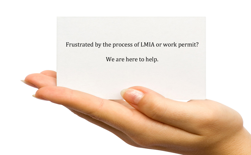 frustrated by the process of LMIA or work permit?